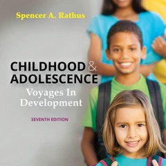 get [PDF] Download Childhood and Adolescence: Voyages in Development