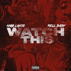 RellBaby x 1800Lante - Watch This