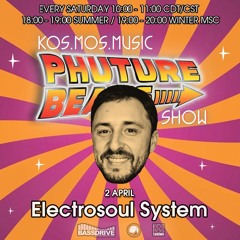 Electrosoul System - Phuture Beats Show @ Bassdrive.com(02 April 2022)