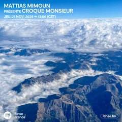 Croque Monsieur avec Mattias Mimoun - 21 Novembre 2024