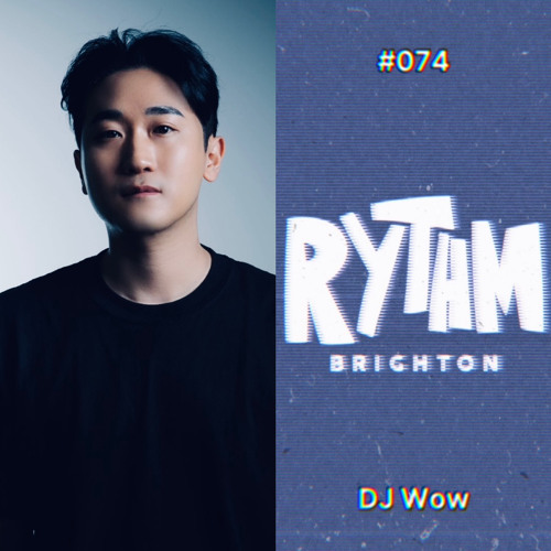 074 / DJ WOW 🇰🇷