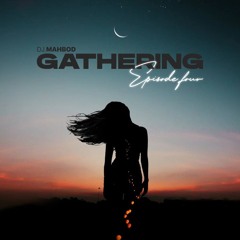 Gathering #4