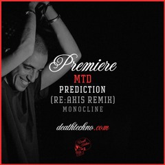 DT:Premiere | MTD - Prediction (Re:Axis Remix) [Monocline]
