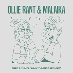 Ollie Rant, Malaika - Dreaming (Amy Dabbs Remix)