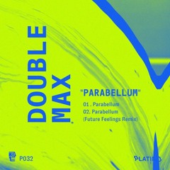 Double Max - Parabellum (Original Mix)