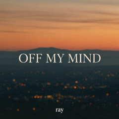 Off my mind