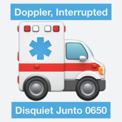 Disquiet Junto Project 0650: Doppler, Interrupted