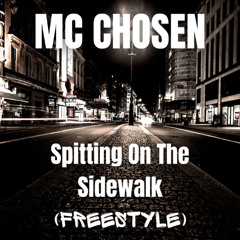 MC CHOSEN - Spitting On The Sidewalk