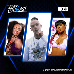 The Power Podcast UK #23 Dancehall | Reggae