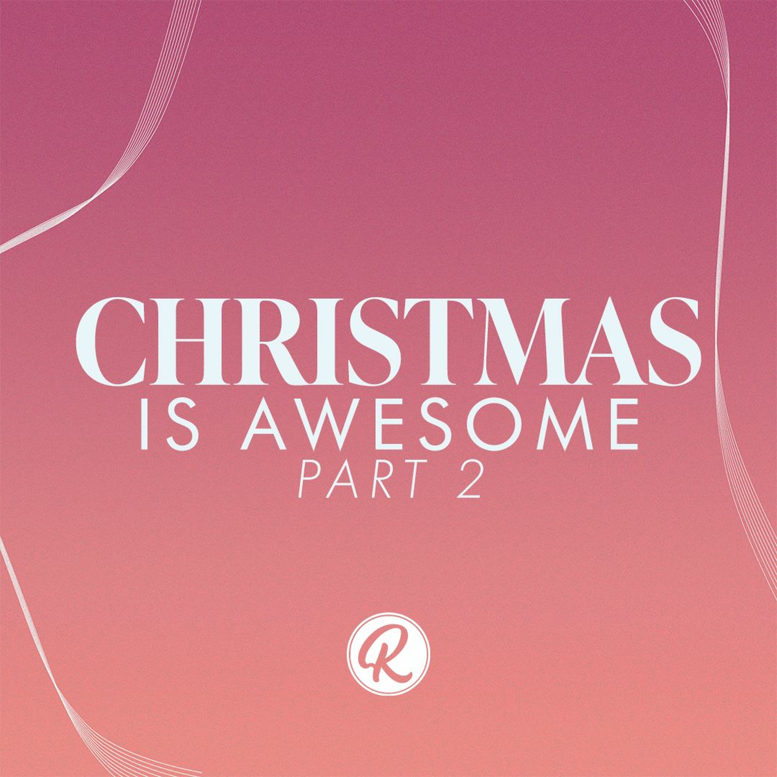 Christmas Is Awesome - Part 2 - Pastor Nick Stavropoulos - December 11, 2022 episode artwork