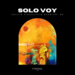 SOLO VOY - Kelvin Kirschtein, BARBIERI (BR) (Original Extended Mix)