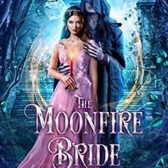 View PDF The Moonfire Bride (Of Candlelight and Shadows Book 1) by  Sylvia Mercedes