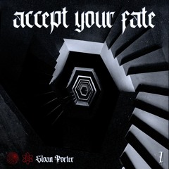 Accept Your Fate #1 ~~ Dub Descent ~~ A Mix {BassHouse/Dubstep}