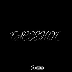 FACESHOT (feat. brentsrevenge)