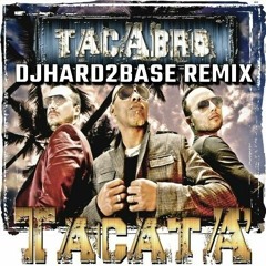 Tacabro - Tacata ( Djhardbase Remix )