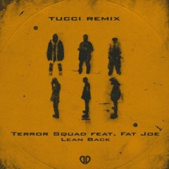 Terror Squad - Lean Back (TUCCI Extended Remix)