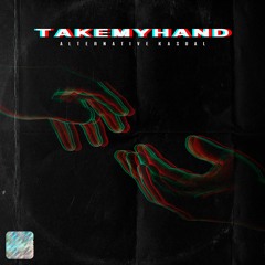 Alternative Kasual - Take My Hand