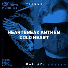 Heartbreak Anthem vs Coldheart (tjomme mashup)