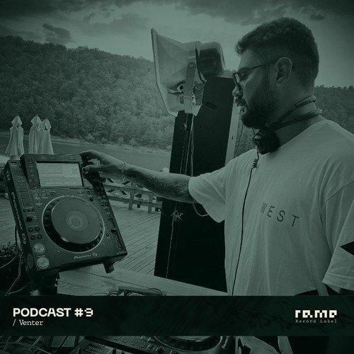 #9 : Venter(RO) For Rame Sessions