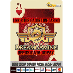 IDEBET: Situs Bandar Live Casino DREAM GAMING Deposit Via Gopay