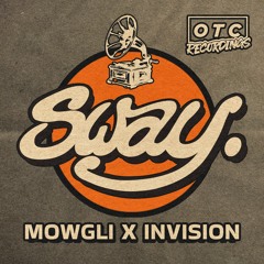 Mowgli X Invision - Sway (FREE DOWNLOAD)