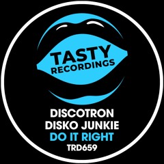 Discotron & Disko Junkie - Do It Right (Radio Mix)