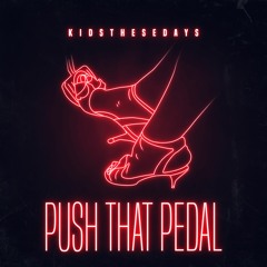Push That Pedal (Original Mix)