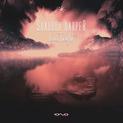 Shabboo Harper - Never Thought  | OUT NOW 🔆☀️