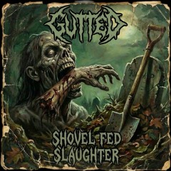 Gutted - Shovel Fed Slaughter (Demo)