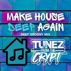 Make House Deep Again