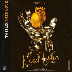 TheSliX - Need Love