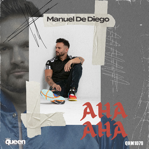 QHM1079 - Manuel de Diego - Aha Aha (Original Mix)