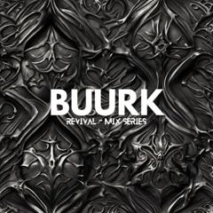 Revival Mix Series - Episode 14 - BUURK