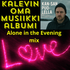 Alone in the Evening mix