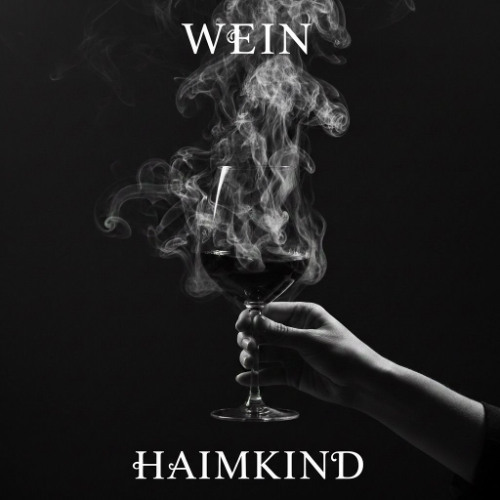 HaimKind_Wein [Remix für mein Schatzi]