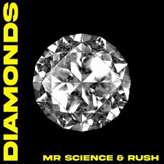 Mr Science & Rush - Diamonds