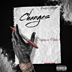 Changes(feat. 2famousjayy)