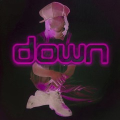 DOWN [CLIP]