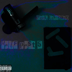 Half past 5 (slowed)