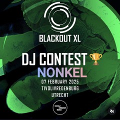 Nonkel - Blackout XL 2025 - DJ Contest