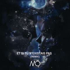 Et Si Tu N'existais Pas (MŌ Remix) [Free Download] (Joe Dassin & Helene Ségara)