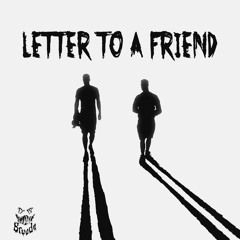LETTER TO A FRIEND (Prod. VENXM)