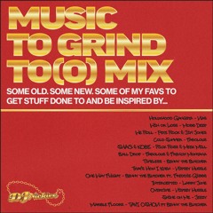 DJ Nickiee Presents "Music To Grind To(o)"