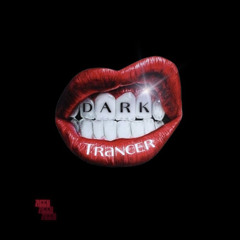 Dark Trancer