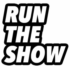 Run The Show