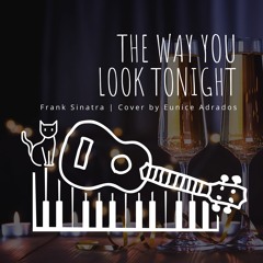 The Way You Look Tonight by Frank Sinatra | Vocal Cover