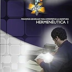 @* Hermenéutica 1: Principios generales para interpretar la Escritura (Serie fe y acción nº 102