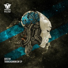 Dastin - Tranhumanism EP [Renesanz Records RSZ252]