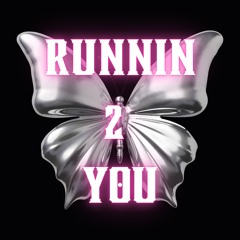 Runnin 2 You (prod. Will.O.P)