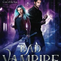 View EBOOK 💑 Bad Vampire: A Snarky Paranormal Detective Story (A Cat McKenzie Novel)